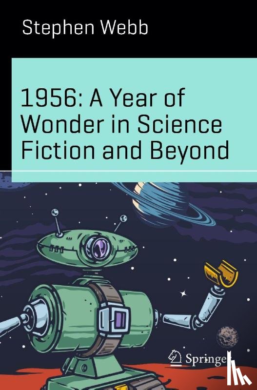Webb, Stephen - 1956: A Year of Wonder in Science Fiction and Beyond