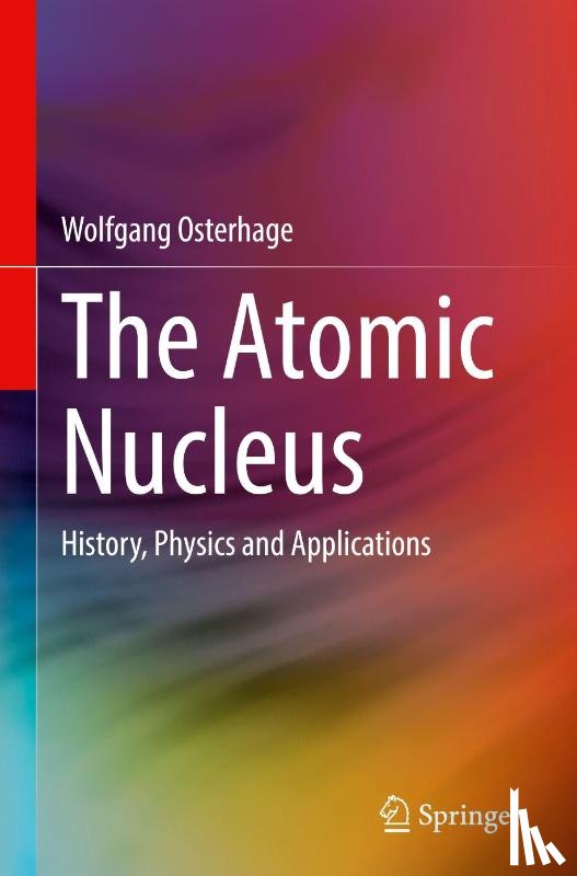 Osterhage, Wolfgang - The Atomic Nucleus
