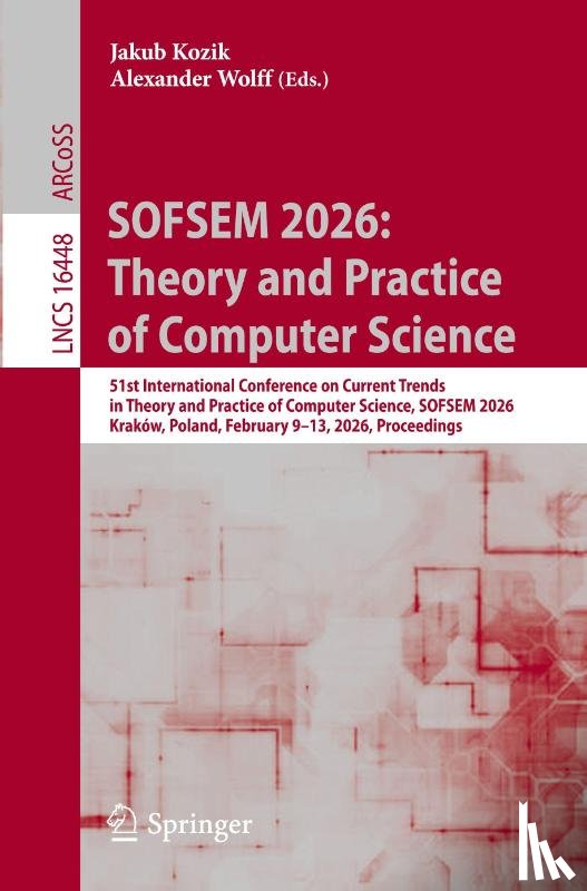  - SOFSEM 2026: Theory and Practice of Computer Science