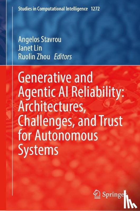  - Generative and Agentic AI Reliability: Architectures, Challenges, and Trust for Autonomous Systems