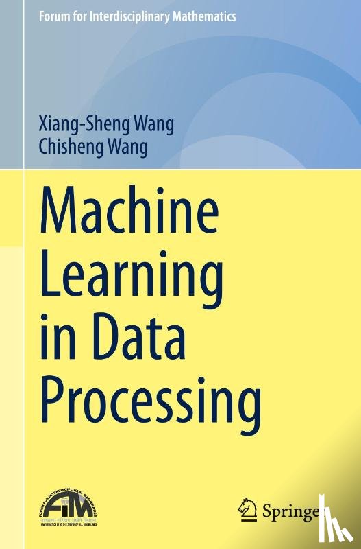Wang, Xiang-Sheng, Wang, Chisheng - Machine Learning in Data Processing