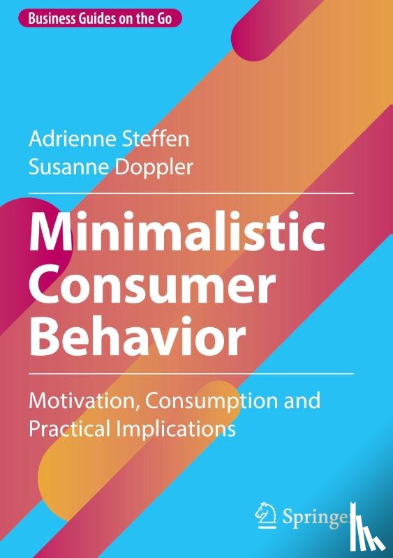 Steffen, Adrienne, Doppler, Susanne - Minimalistic Consumer Behavior
