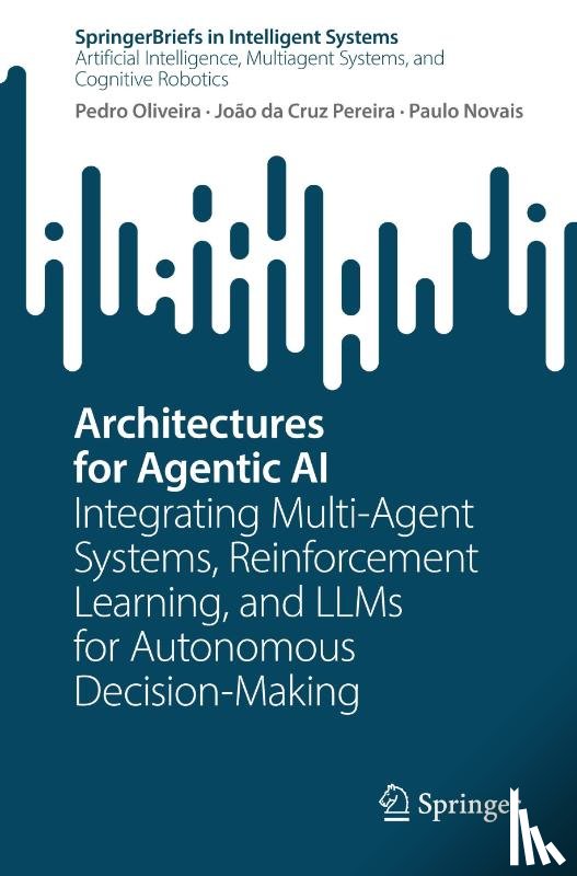 Oliveira, Pedro, da Cruz Pereira, Joao, Novais, Paulo - Architectures for Agentic AI