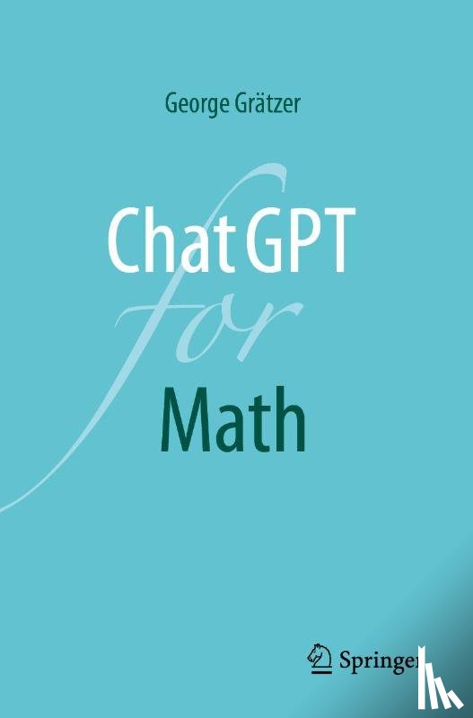 Gratzer, George - ChatGPT for Math