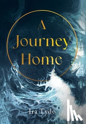 Tyde, Ira - A Journey Home