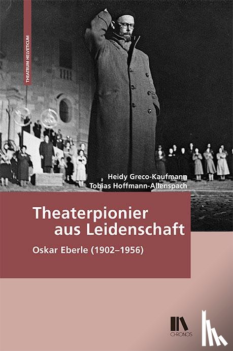 Greco-Kaufmann, Heidy, Hoffmann, Tobias - Theaterpionier aus Leidenschaft