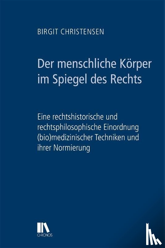 Christensen, Birgit - Der menschliche Körper im Spiegel des Rechts