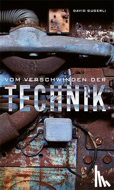 Gugerli, David - Vom Verschwinden der Technik