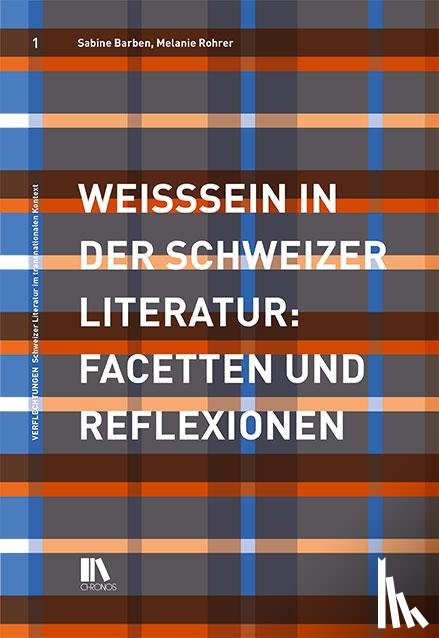 Barben, Sabine, Rohner, Melanie - Weisssein in der Schweizer Literatur