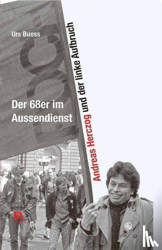 Buess, Urs - Der 68er im Aussendienst