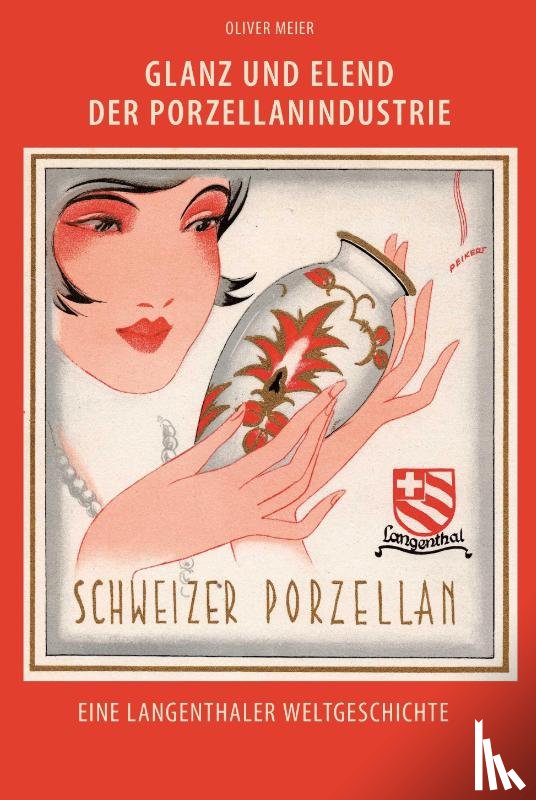 Meier, Oliver - Glanz und Elend der Porzellanindustrie
