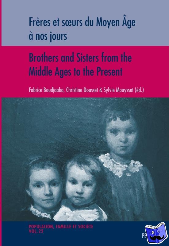  - Freres et soeurs du Moyen Age a nos jours / Brothers and Sisters from the Middle Ages to the Present