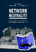 Balbi, Gabriele, Fari, Simone, Calvo, Spartaco, Richeri, Giuseppe - Network Neutrality