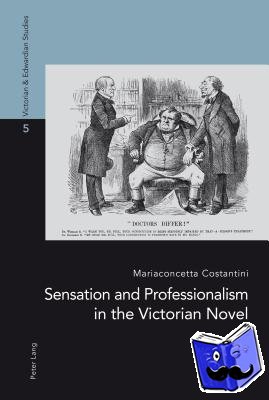 Costantini, Mariaconcetta - Sensation and Professionalism in the Victorian Novel