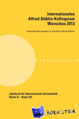  - Internationales Alfred-Deoblin-Kolloquium Warschau 2013