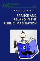  - France and Ireland in the Public Imagination