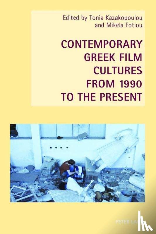  - Contemporary Greek Film Cultures from 1990 to the Present