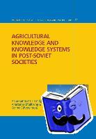  - Agricultural Knowledge and Knowledge Systems in Post-Soviet Societies