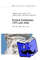  - French Feminisms 1975 and After