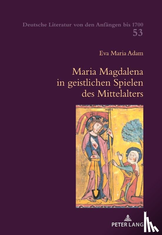 Adam, Eva Maria - Maria Magdalena in geistlichen Spielen des Mittelalters