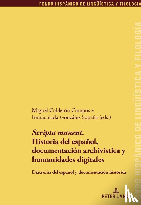  - 'Scripta Manent'. Historia del Espanol, Documentacion Archivistica Y Humanidades Digitales