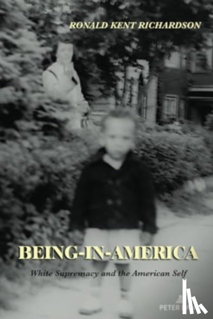 Richardson, Ronald Kent - Being-in-America