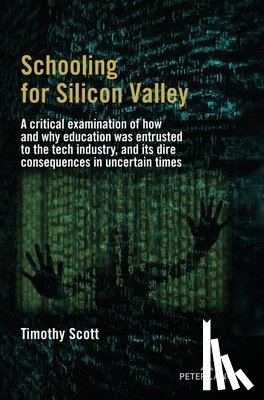 Scott, Timothy - Schooling for Silicon Valley