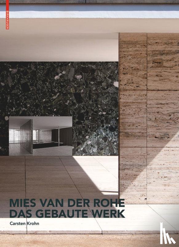 Krohn, Carsten - Mies van der Rohe. Das gebaute Werk