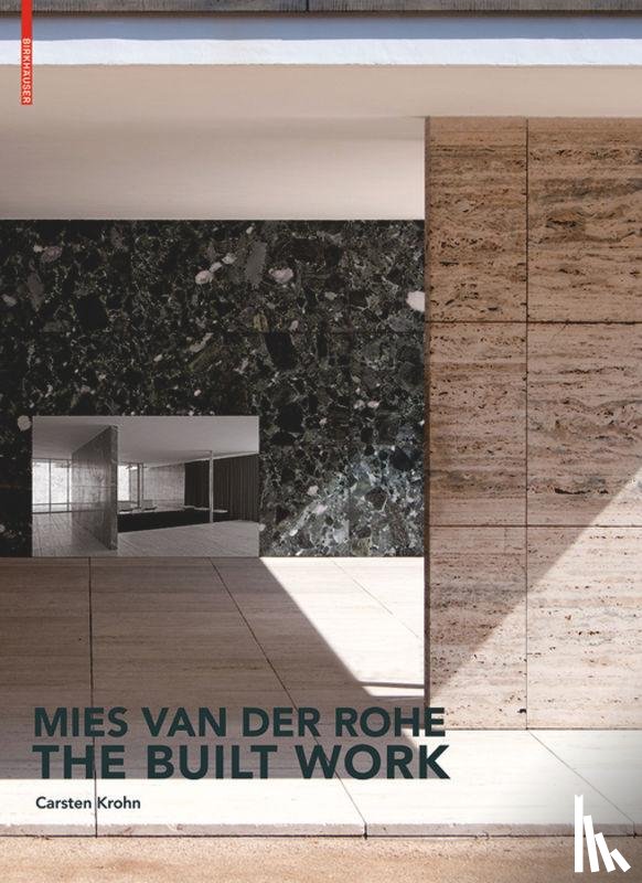 Krohn, Carsten - Mies Van Der Rohe – the Built Work