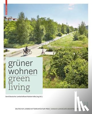 Bund Deutscher Landschaftsarchitekten - Grüner Wohnen / Green Living