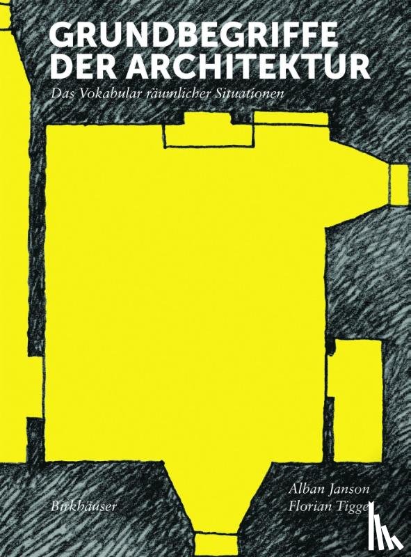 Janson, Alban, Tigges, Florian - Grundbegriffe der Architektur