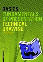 Bielefeld, Bert, Skiba, Isabella - Basics Technical Drawing