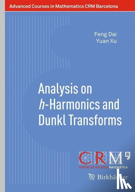 Feng Dai, Yuan Xu, Sergey Tikhonov - Analysis on h-Harmonics and Dunkl Transforms