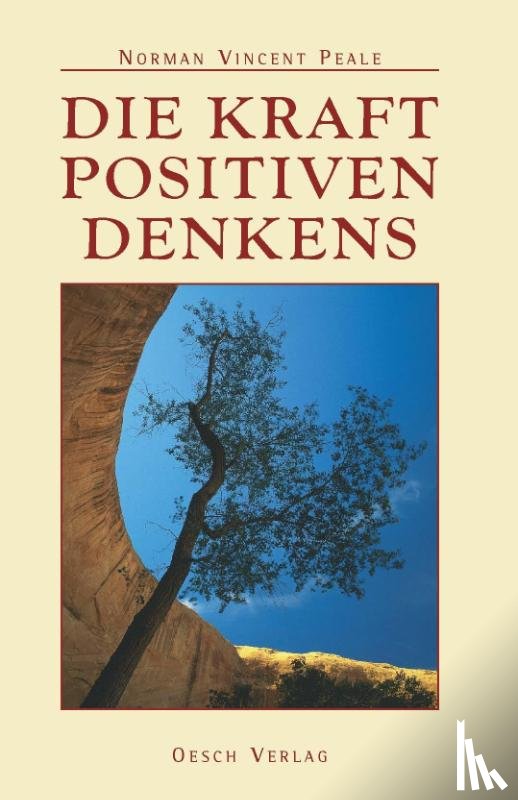 Peale, Norman Vincent - Die Kraft positiven Denkens