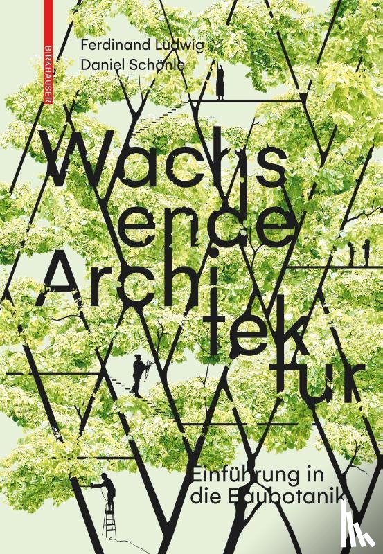 Ludwig, Ferdinand, Schonle, Daniel - Wachsende Architektur