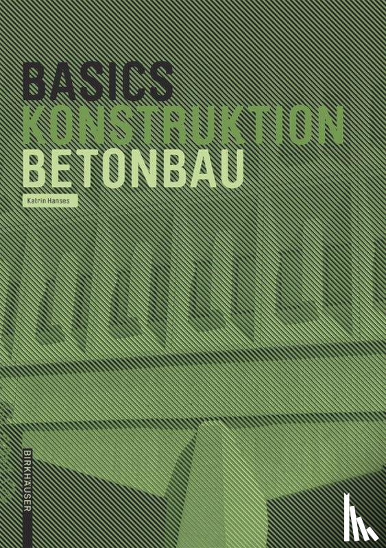 Hanses, Katrin - Basics Betonbau