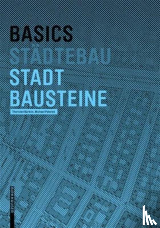 Burklin, Thorsten, Peterek, Michael - Basics Stadtbausteine