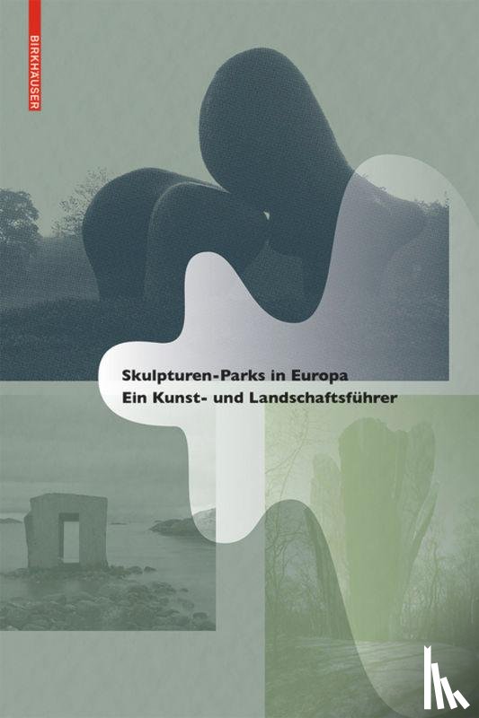  - Skulpturen-Parks in Europa