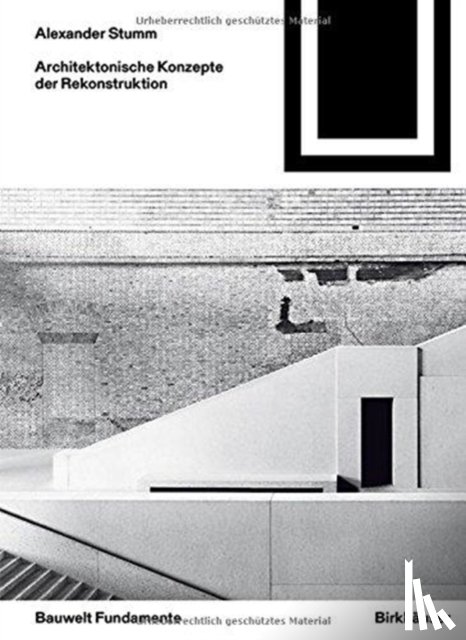 Stumm, Alexander - Architektonische Konzepte Der Rekonstruktion