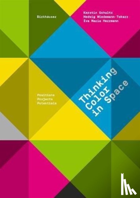 Schultz, Kerstin, Wiedemann-Tokarz, Hedwig, Herrmann, Eva Maria - Thinking Color in Space