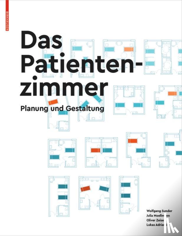 Sunder, Wolfgang, Moellmann, Julia, Zeise, Oliver, Jurk, Lukas Adrian - Das Patientenzimmer