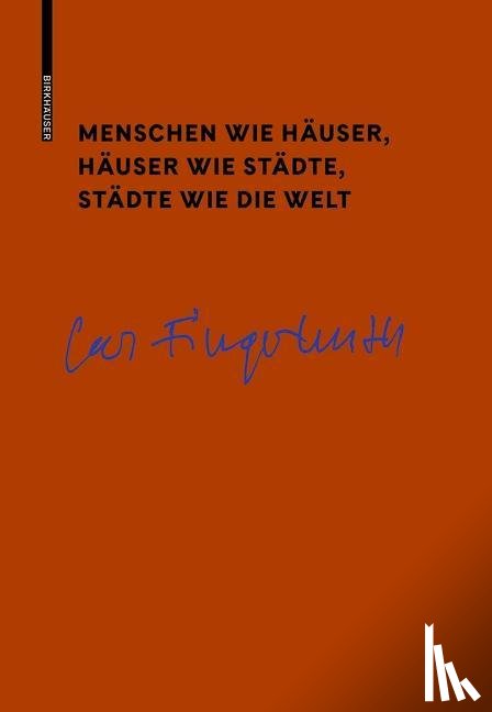 Fingerhuth, Carl - Menschen wie Hauser, Hauser wie Stadte, Stadte wie die Welt