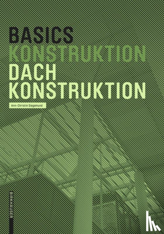 Siegemund, Ann-Christin - Basics Dachkonstruktion