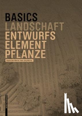 Wohrle, Regine Ellen, Wohrle, Hans-Jorg - Basics Entwurfselement Pflanze