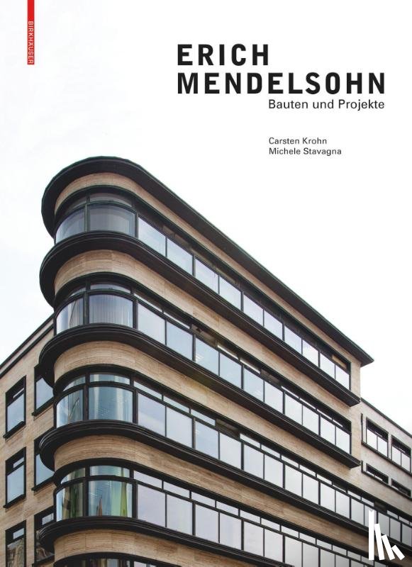 Krohn, Carsten, Stavagna, Michele - Erich Mendelsohn