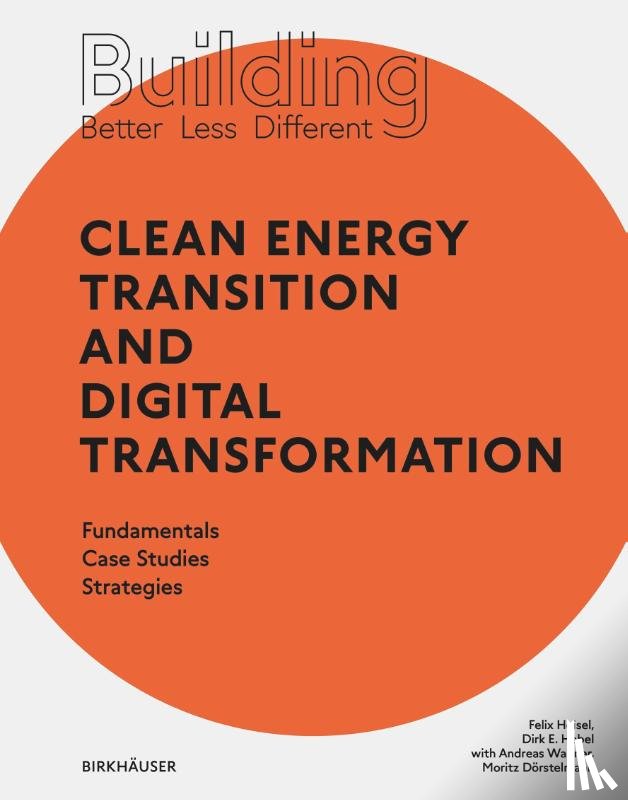 Heisel, Felix, Hebel, Dirk E. - Building Better - Less - Different: Clean Energy Transition and Digital Transformation