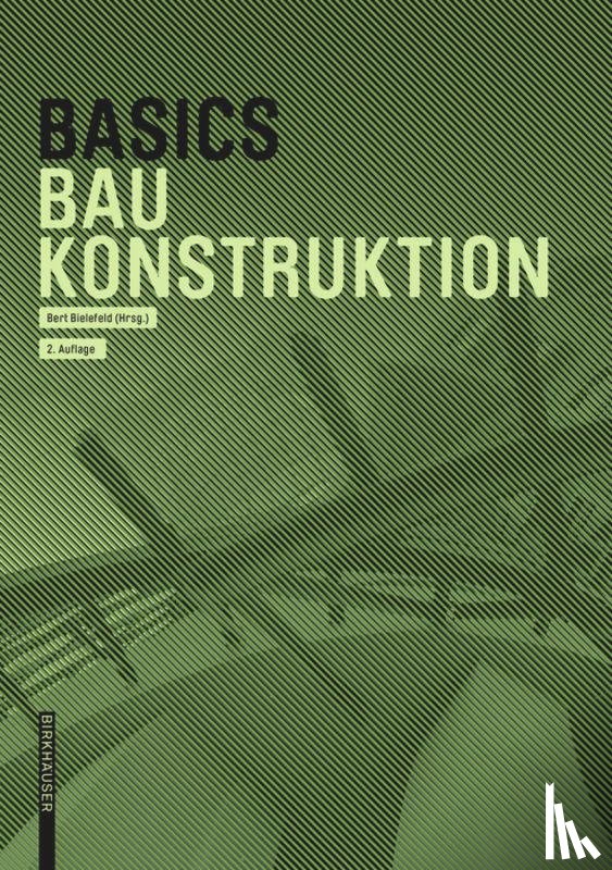 Achilles, Andreas, Hanses, Katrin, Kummer, Nils, Navratil, Diane - Basics Baukonstruktion
