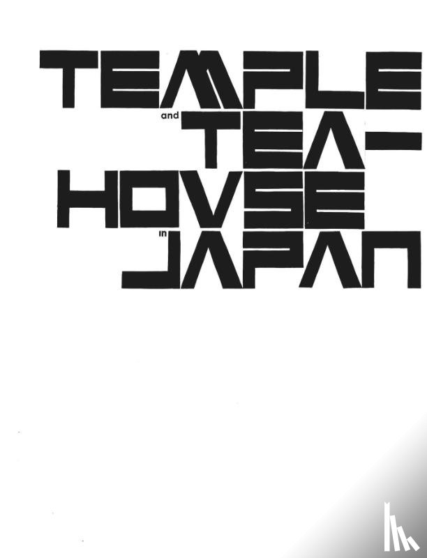 Blaser, Werner - Temple and Teahouse in Japan
