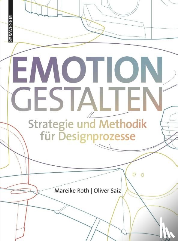Roth, Mareike, Saiz, Oliver - Emotion gestalten