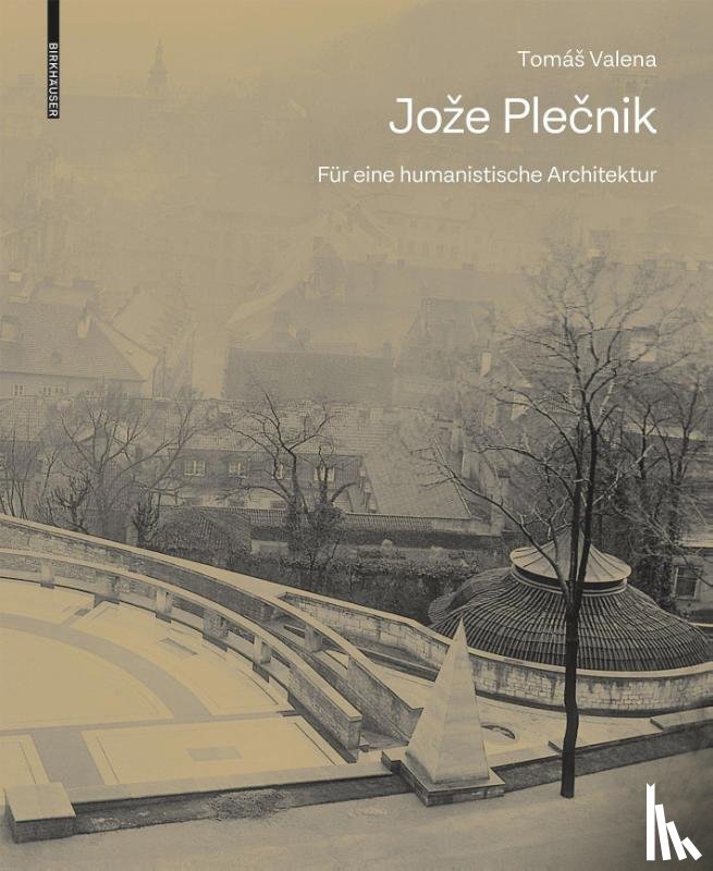 Valena, Tomas - Joze Plecnik. Fur eine humanistische Architektur